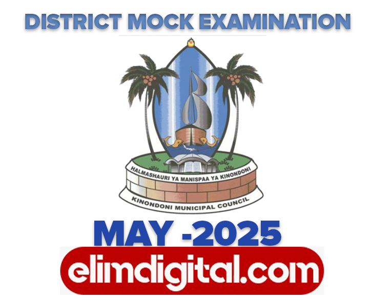Improve Time Management – Learn to allocate time effectively across sections. FORM TWO DISTRICT MOCK EXAMINATION MAY 2025