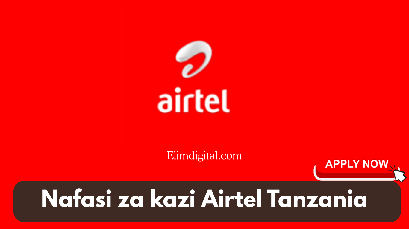 Nafasi za kazi Airtel Tanzania
